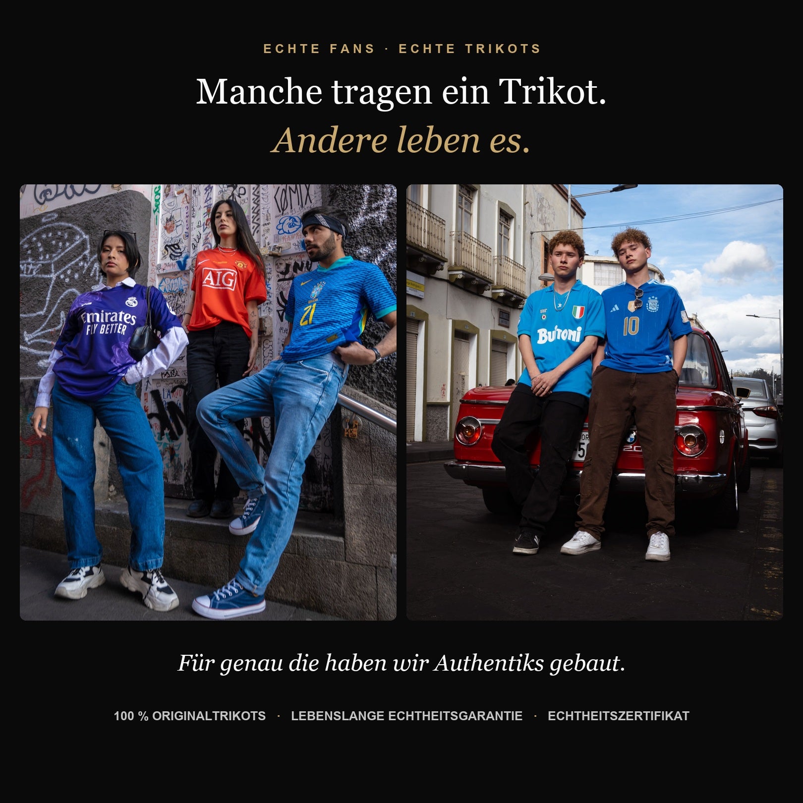 Zwei Gruppen von Fans in Fußballtrikots vor Graffitiwand und Straßenkulisse, dazu die Aussage Für genau die haben wir Authentiks gebaut und die USPs 100 % Originaltrikots, lebenslange Echtheitsgarantie, Echtheitszertifikat